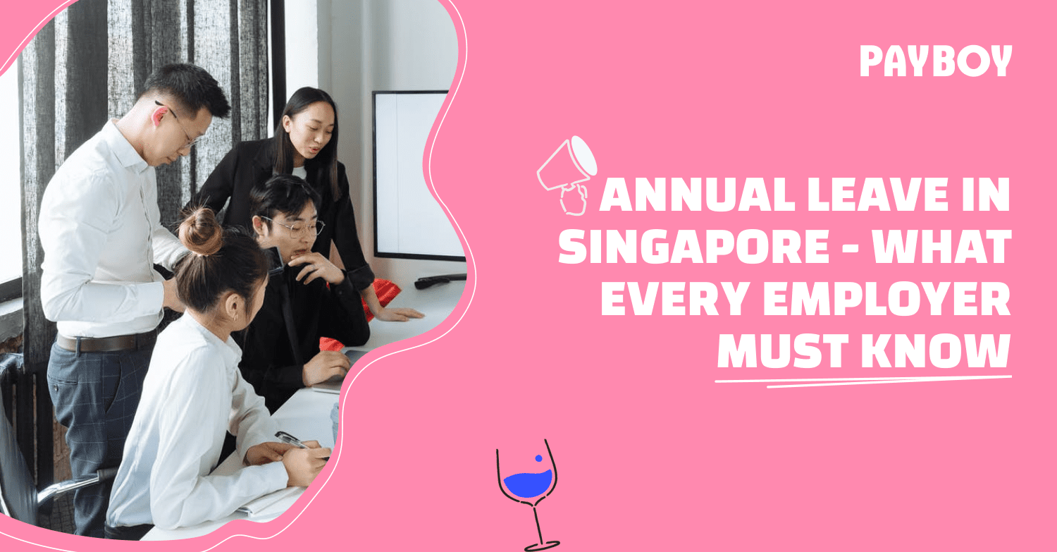 Annual leave in Singapore What every employer must know Payboy
