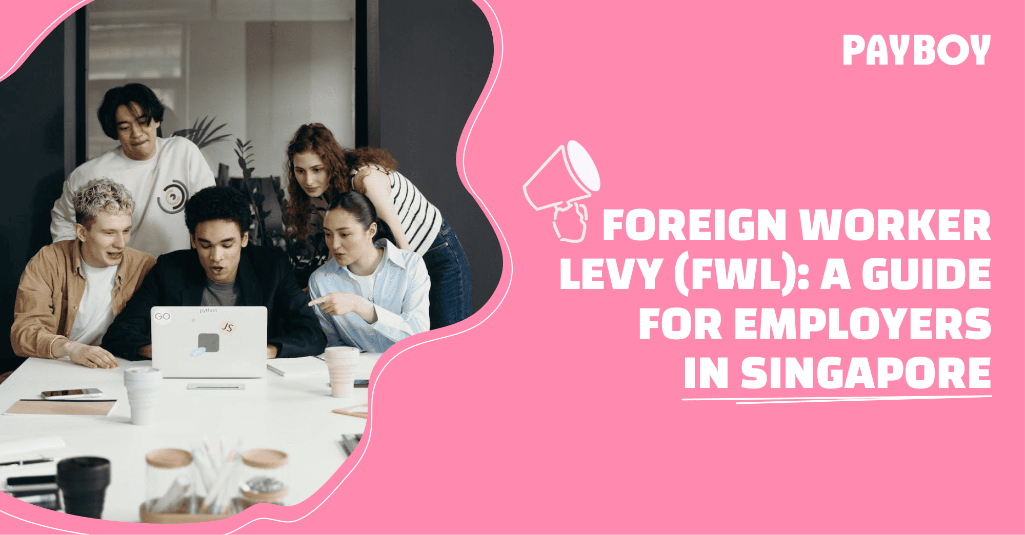 foreign-worker-levy-fwl-a-guide-for-employers-in-singapore-payboy